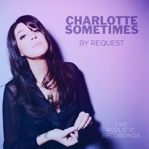 Charlotte Sometimes/By Request